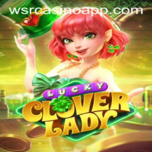 Unveiling LuckyCloverLady: The Enchanting Experience at WSRCasino