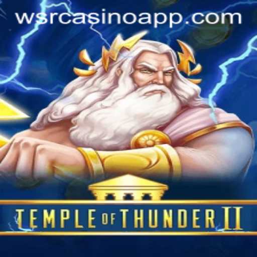 Discover the Excitement of TempleofThunderII at WSRCasino